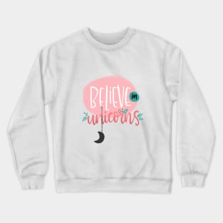 Believe in Unicorns design Crewneck Sweatshirt